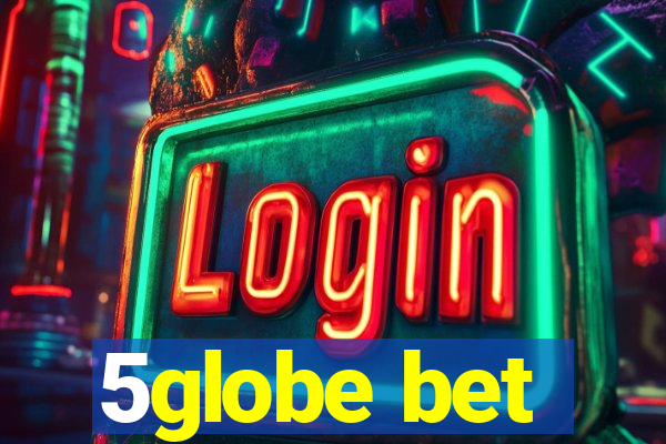 5globe bet